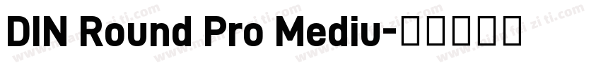 DIN Round Pro Mediu字体转换